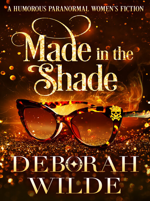 Title details for Made in the Shade by Deborah Wilde - Available